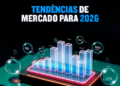 Tendências de mercado para 2026: o que vai impactar o empresário nos próximos anos