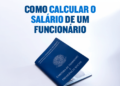 Como calcular o salário de um funcionário!