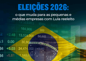 Eleições 2026: o que muda para as pequenas e médias empresas com Lula reeleito